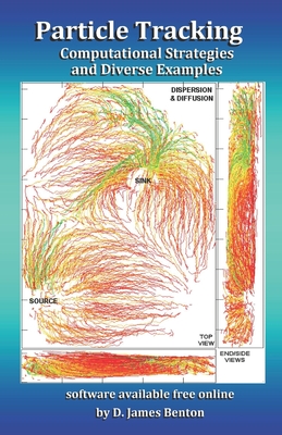 Particle Tracking: Computational Strategies and Diverse Examples - Benton, D James