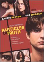 Particles of Truth - Jennifer Elster