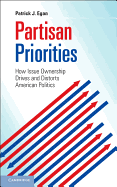 Partisan Priorities: How Issue Ownership Drives and Distorts American Politics