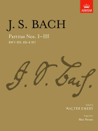 Partitas - Nos.I-III: Bwv 825-827 - Bach, Johann Sebastian (Composer), and Emery, Walter (Editor)