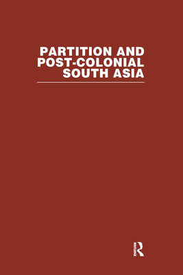 Partition and Post-Colonial South Asia: A Reader - Kudaisya, Gyanesh (Editor), and Yong, Tan Tai (Editor)