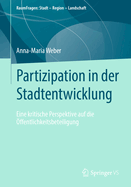 Partizipation in der Stadtentwicklung: Eine kritische Perspektive auf die ffentlichkeitsbeteiligung