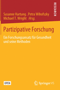 Partizipative Forschung: Ein Forschungsansatz F?r Gesundheit Und Seine Methoden