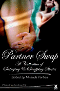 Partner Swap: 20 Erotic Swinging and Swapping Stories