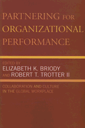 Partnering for Organizational Performance: Collaboration and Culture in the Global Workplace