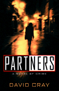 Partners: A Novel of Crime