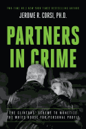 Partners in Crime: The Clintons' Scheme to Monetize the White House for Personal Profit