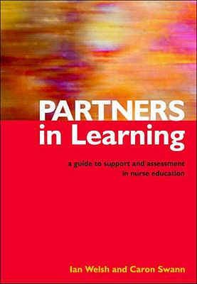 Partners in Learning: A Guide to Support and Assessment in Nurse Education - 