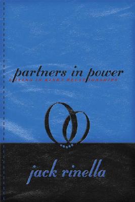 Partners in Power: Living in Kinky Relationships - Last, First