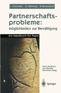 Partnerschaftsprobleme: M Glichkeiten Zur Bew Ltigung. Ein Handbuch Fur Paare (2., Aktualisierte U. Vollst. B) - Schindler, Ludwig, and Hahlweg, Kurt, and Revenstorf, Dirk