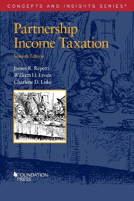 Partnership Income Taxation - Repetti, James R., and Lyons, William H., and Luke, Charlene D.