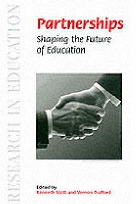Partnerships: Shaping the Future of Education - Stott, Kenneth, and Trafford, Vernon (Editor)
