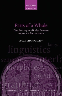 Parts of a Whole: Distributivity as a Bridge between Aspect and Measurement - Champollion, Lucas