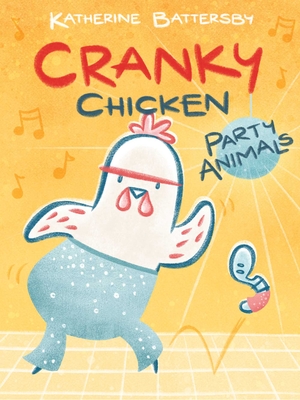 Party Animals: A Cranky Chicken Book 2 - 