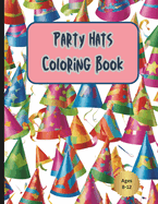 Party Hats Coloring Book: Coloring Book for Kids