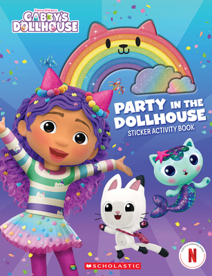 Party in the Dollhouse (Gabby's Dollhouse Sticker Activity Book) - Scholastic