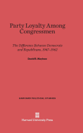 Party Loyalty Among Congressmen