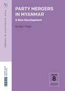 Party Mergers in Myanmar: A New Development