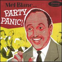 Party Panic - Mel Blanc