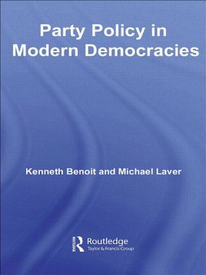 Party Policy in Modern Democracies - Benoit, Kenneth, and Laver, Michael