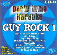 Party Tyme Karaoke: Guy Rock, Vol. 1 - Party Tyme Karaoke