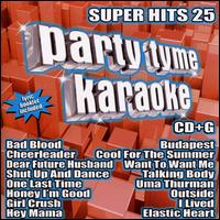 Party Tyme Karaoke: Super Hits, Vol. 25 - Various Artists