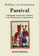 Parzival: Vollst?ndige Ausgabe der 16 B?cher in der ?bersetzung von Karl Simrock