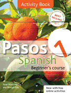 Pasos 1 Spanish Beginner's Course: Activity Book: Activity Book: Intermediate Course in Spanish
