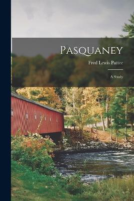 Pasquaney: A Study - Pattee, Fred Lewis