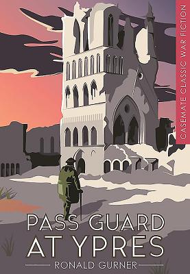 Pass Guard at Ypres - Gurner, Ronald