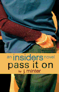 Pass It on: An Insiders Novel