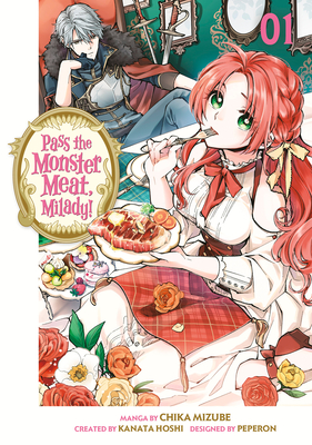 Pass the Monster Meat, Milady! 1 - Mizube, Chika, and Hoshi, Kanata (Creator), and Peperon (Designer)