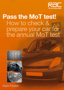 Pass the MoT Test!: How to Check & Prepare Your Car for the Annual MoT Test