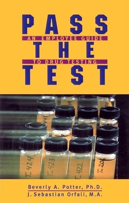 Pass the Test: A Guide for Employees - Potter, Beverly A, PH D, and Orfali, Sebastian