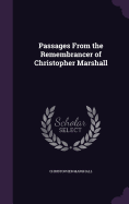 Passages From the Remembrancer of Christopher Marshall