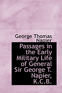 Passages in the Early Military Life of General Sir George T. Napier, K.C.B