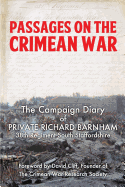 Passages on the Crimean War: The Journal of Private Richard Barnham, 38th Regiment, South Staffordshire