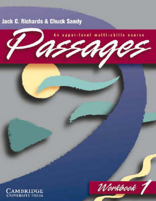 Passages Workbook 1: An Upper-level Multi-skills Course - Richards, Jack C., and Sandy, Chuck