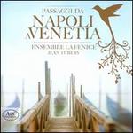 Passaggi da Napoli a Venetia - Ensemble la Fenice; Jean Tubry (conductor)