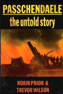 Passchendaele: The Untold Story