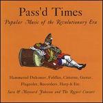 Pass'd Times: Popular Music of the Revolutionary Era