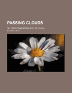 Passing Clouds; Or, Love Conquering Evil, by Cycla - Clacy, Ellen