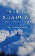 Passing Shadows: Images and Words of Inspiration