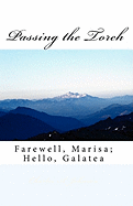 Passing the Torch: Farewell, Marisa; Hello, Galatea