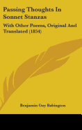 Passing Thoughts In Sonnet Stanzas: With Other Poems, Original And Translated (1854)