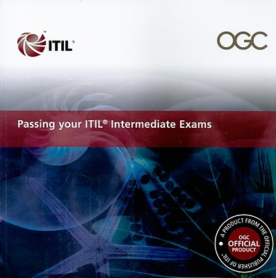 Passing Your ITIL Intermediate Exams - Stationery Office (Creator)