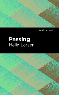 Passing - Larsen, Nella, and Editions, Mint (Contributions by)