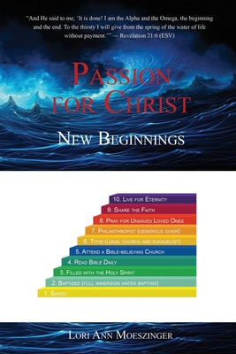 Passion for Christ: New Beginnings - Moeszinger, Lori Ann