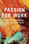 Passion for Work: Theory, Research, and Applications