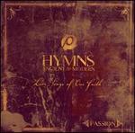 Passion: Hymns Ancient and Modern - Live Songs of Our Faith